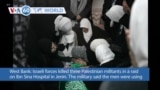 VOA60 World - Israeli forces killed three Palestinian militants in a raid on Ibn Sina Hospital
